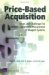 Price-Based Acquisition : Issues and Challenges for Defense Department Procurement of Weapon Systems cover