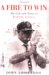 A Fire to Win : The Life And Times of Woody Hayes cover