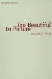 Too Beautiful to Picture : Zeuxis, Myth, And Mimesis [Click for larger image]