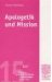 Apologetik Und Mission : Die Missionarische Theologie Karl Heims Als Beitrag Fur Eine Missionstheologie Der Gegenwart cover