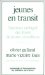 Jeunes En Transit : L'aventure Ambigue Des Foyers De Jeunes Travailleurs cover