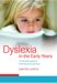 Dyslexia in the Early Years : Practical Guide to Teaching And Learning cover