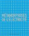 Metamorphoses De L'electricite cover