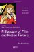 Philosophy Of Film and Motion Pictures : An Anthology cover