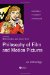 Philosophy Of Film and Motion Pictures : An Anthology cover