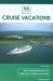  100 Best Cruise Vacations: The Top Cruises Throughout the World for All Interests and Budgets