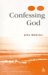 Confessing God : Essays In Christian Dogmatics II cover