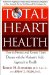 Total Heart Health : How to Prevent And Reverse Heart Disease With Maharishi Vedic Approach To Health cover