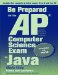 Be Prepared for the Ap Computer Science Exam in Java cover