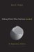 Making Whole What Has Been Smashed : On Reparations Politics cover
