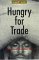 Hungry for Trade : How the Poor Pay for Free Trade cover