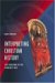 Interpreting Christian History : The Challenge of the Churches' Past cover