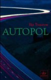Autopol : Ilija Trojanow ; in Zusammenarbeit Mit Rudolf Spindler [Click for larger image]