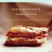 Nancy Silverton's Sandwich Book : The Best Sandwiches Ever--from Thursday Nights At Campanile cover