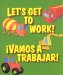 Let's Get To Work!/Vamos A Trabajar! cover