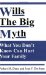 Wills--The Big Myth : What You Don't Know Could Hurt Your Family cover