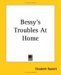 Bessy's Troubles At Home cover