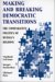 Making and Breaking Democratic Transitions : The Comparative Politics of Russia's Regions cover