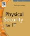 Physical Security For IT cover