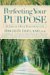 Perfecting Your Purpose : 40 Days to a More Meaningful Life cover