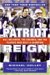 Patriot Reign : Bill Belichick, The Coaches, And The Players Who Built A Champion cover