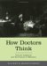 How Doctors Think cover