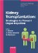Kidney Transplantation : Strategies To Prevent Organ Rejection cover