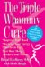 The Triple Whammy Cure : The Breakthrough Women's Health Program for Feeling Good Again in 3 Weeks cover