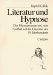 Literatur Und Hypnose : Der Mesmerismus Und Sein Einfluss Auf Die Literatur Des 19. Jahrhunderts cover