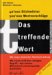 Das Treffende Wort : Worterbuch Sinnverwandter Ausdrucke cover