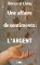 Une Affaire De Sentiments : L'argent cover