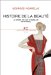 Histoire De La Beaute : Le Corps Et L'art D'embellir De La Renaissance a Nos Jours cover