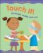 Touch It! : Materials, Matter And You cover