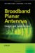 Broadband Planar Antennas : Design and Applications cover