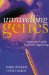 Unraveling Genes : A Layperson's Guide to Genetic Engineering cover