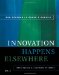 Innovation Happens Elsewhere : Open Source As Business Strategy cover