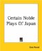 Certain Noble Plays Of Japan cover