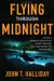 Flying Through Midnight : A Pilot's Dramatic Story Of His Secret Missions Over Laos During The Vietnam War cover