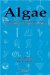 Algae : Anatomy, Biochemistry, And Biotechnology cover