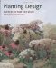 Planting Design : Gardens In Time And Space cover