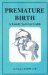 Premature Birth : A Family Survival Guide cover