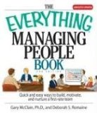 The Everything Managing People Book : Quick And Easy Ways to Build, Motivate, And Nurture a First-rate Team [Click for larger image]