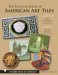 The Encyclopedia of American Art Tiles: Region 1 New England States; Region 2 Mid-atlantic States