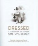 Dressed : A Century of Hollywood Costume Design [Click for larger image]