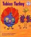 Tobias Turkey : A Thanksgiving Tale cover