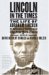 Lincoln in the Times : The Life of Abraham Lincoln, As Originally Reported in the New York Times cover