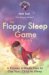 The Floppy Sleep Game Book