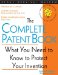 The Complete Patent Book : Everything You Need to Obtain Your Patent cover