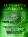 Automatic Wealth, the Secrets of the Millionaire Mind-including : As a Man Thinketh, the Science of Getting Rich, the Way to Wealth And Think And Grow Rich cover