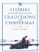 Stories Behind The Great Traditions Of Christmas cover